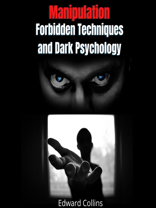 Cover image for Manipulation Forbidden Techniques and Dark Psychology